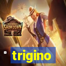 trigino