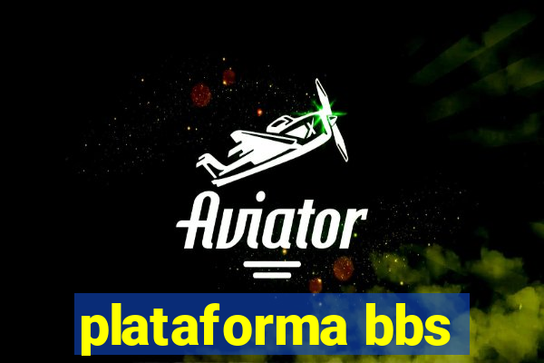 plataforma bbs