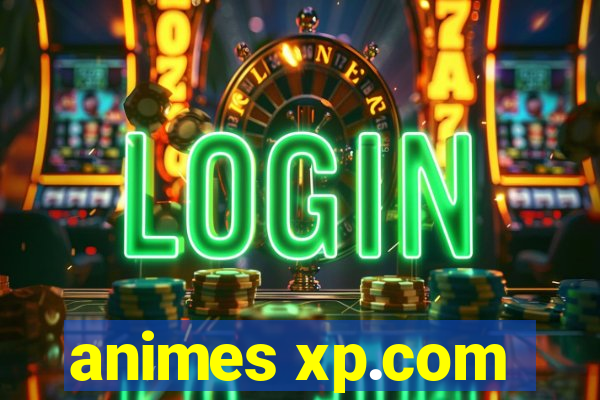 animes xp.com