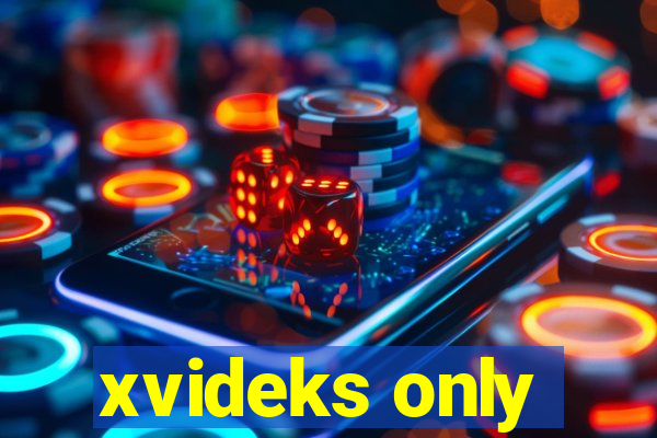 xvideks only