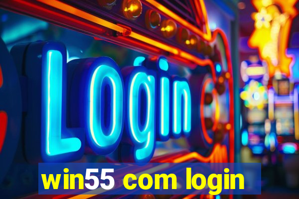 win55 com login