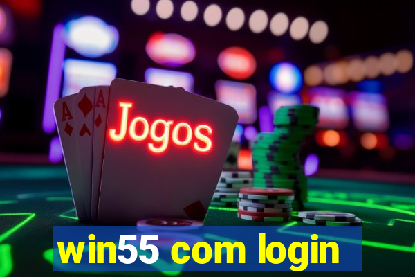 win55 com login