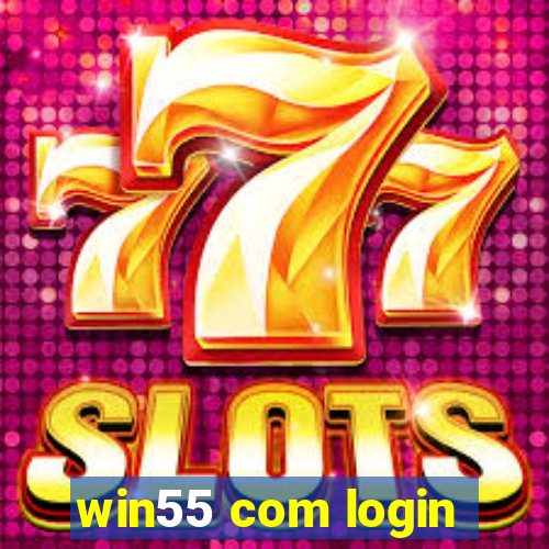 win55 com login