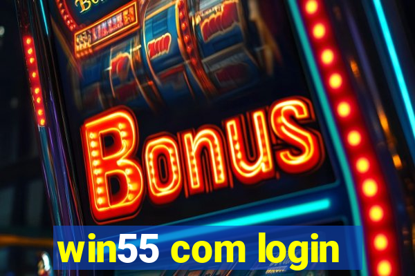 win55 com login