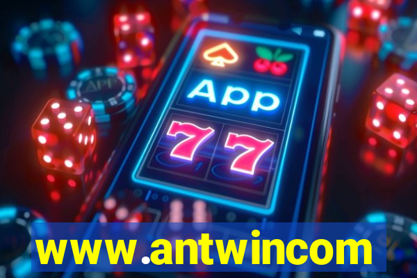 www.antwincom