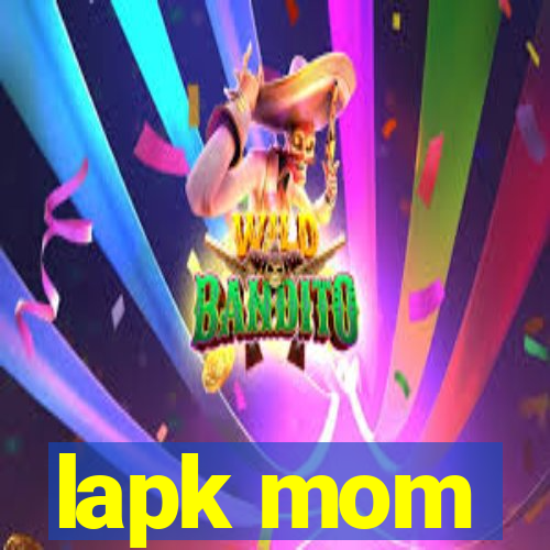 lapk mom