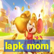 lapk mom