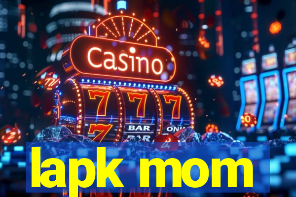 lapk mom