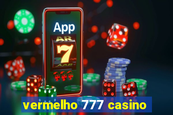 vermelho 777 casino