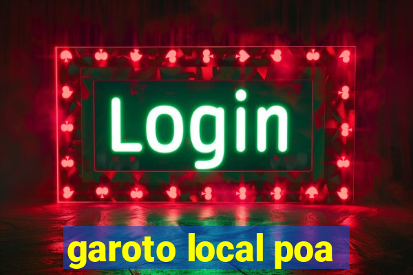 garoto local poa