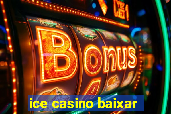 ice casino baixar