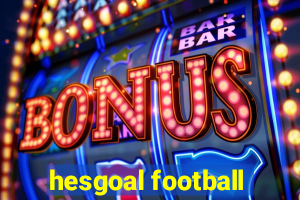 hesgoal football