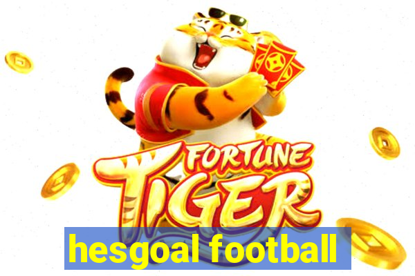 hesgoal football