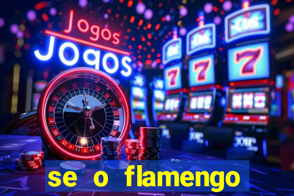 se o flamengo perder hoje o que acontece