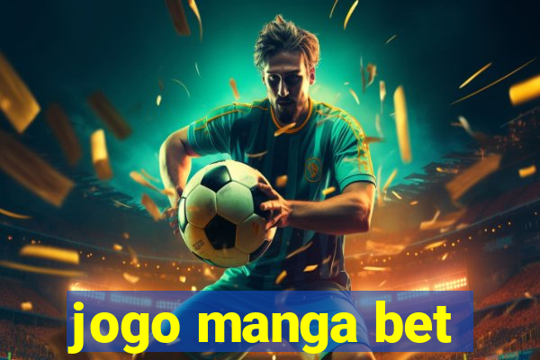 jogo manga bet