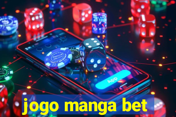 jogo manga bet