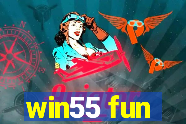 win55 fun