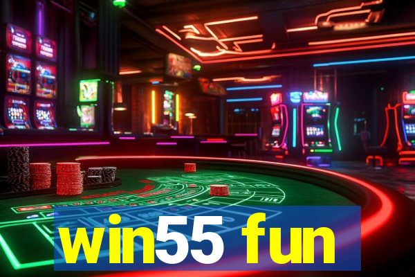 win55 fun