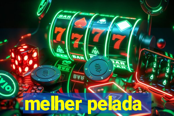 melher pelada