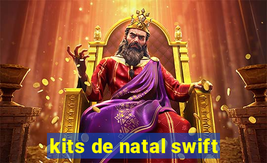 kits de natal swift