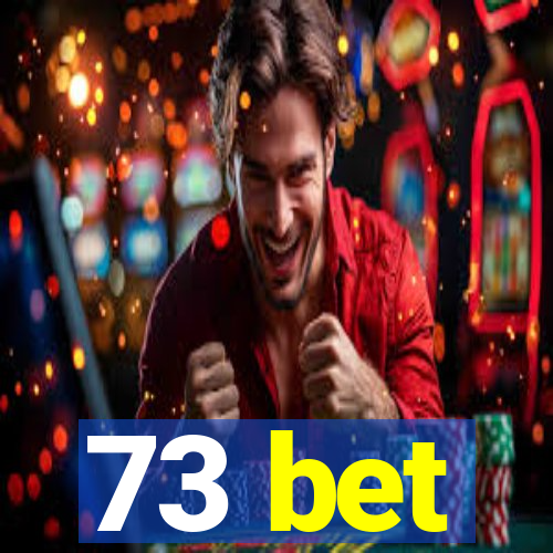 73 bet