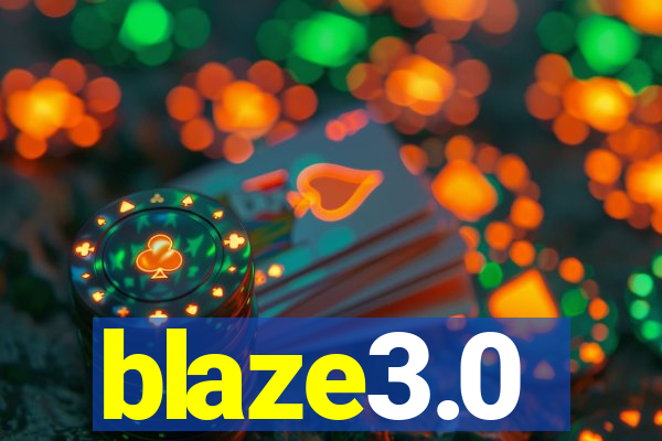 blaze3.0