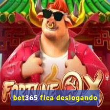 bet365 fica deslogando