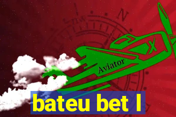 bateu bet l