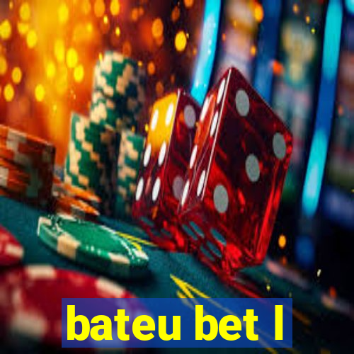 bateu bet l