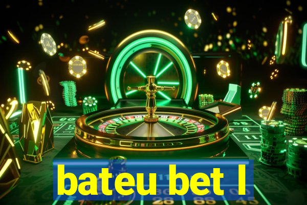 bateu bet l