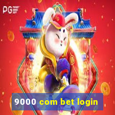 9000 com bet login