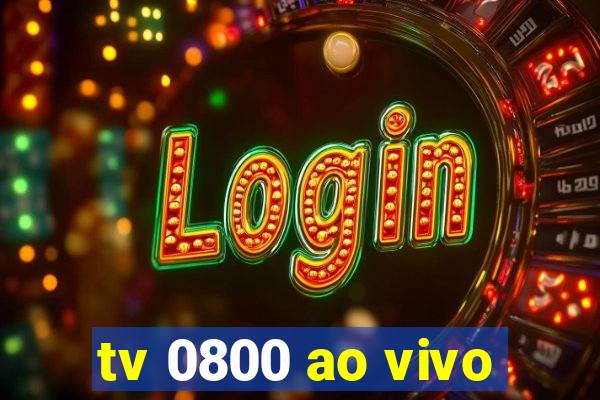 tv 0800 ao vivo