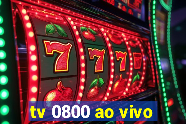 tv 0800 ao vivo