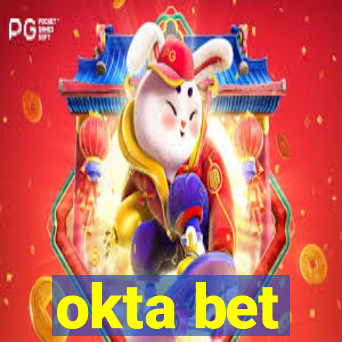 okta bet