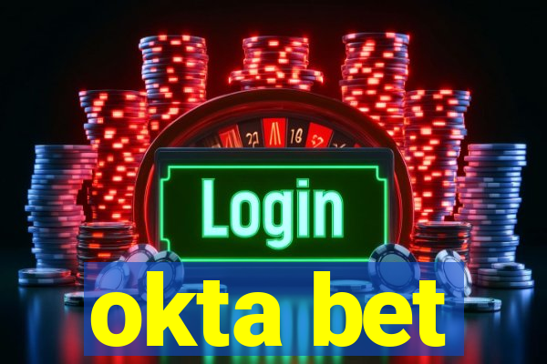 okta bet