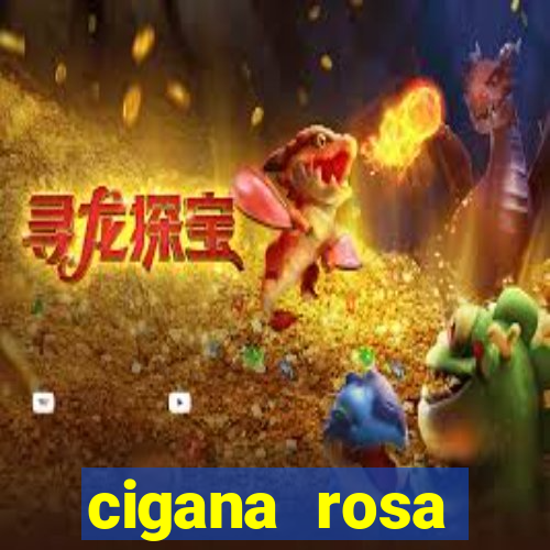 cigana rosa vermelha historia