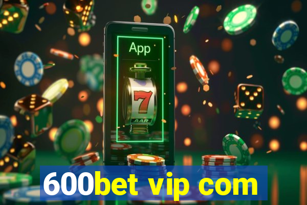 600bet vip com