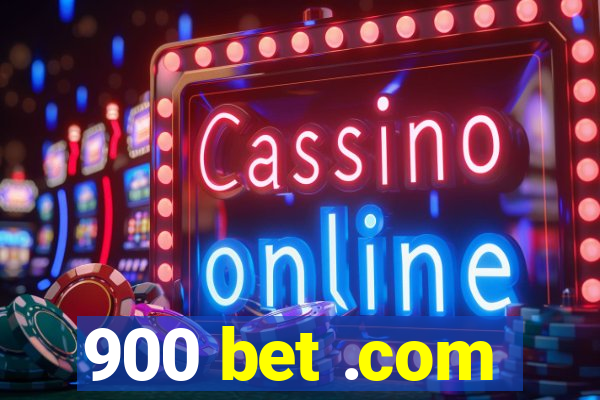 900 bet .com