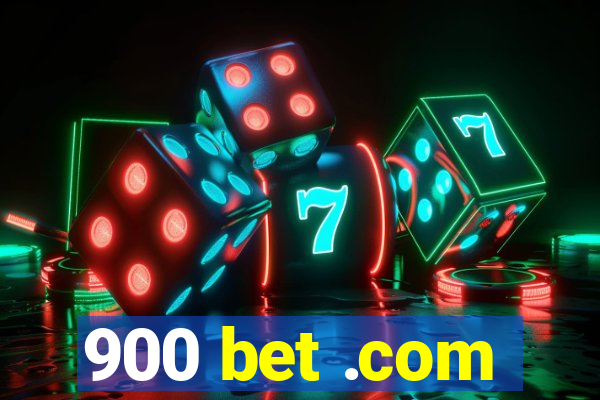 900 bet .com