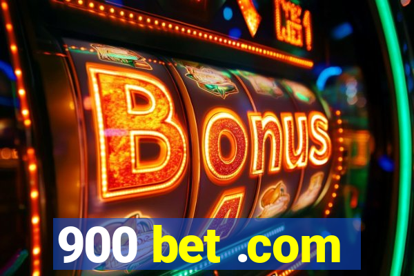 900 bet .com