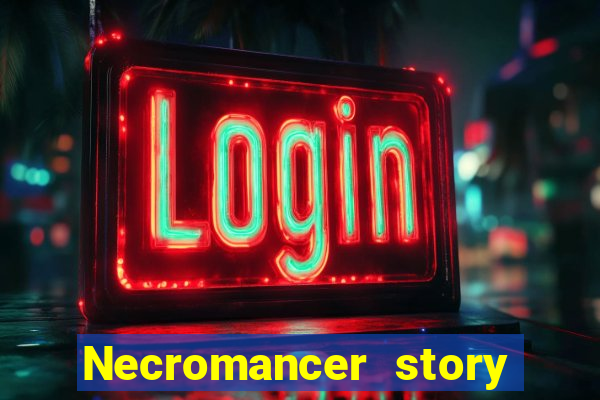 Necromancer story mod apk (unlimited skill points