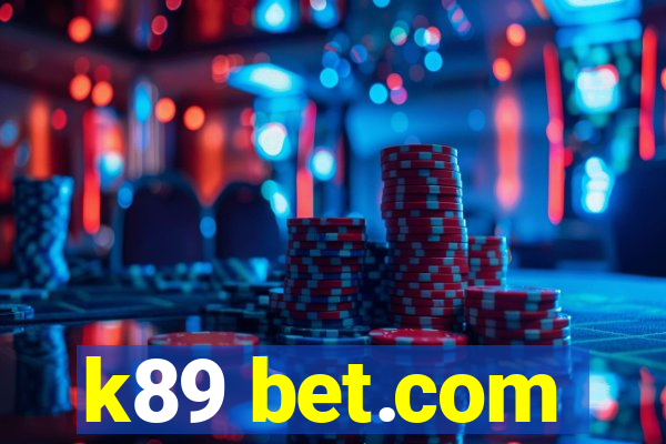 k89 bet.com