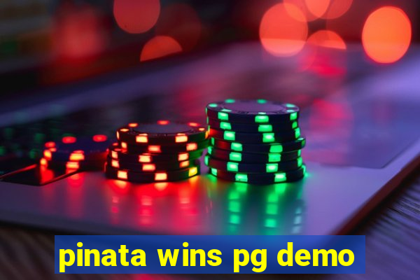 pinata wins pg demo