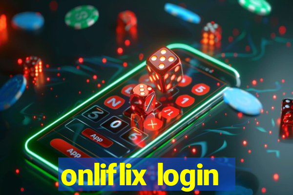 onliflix login