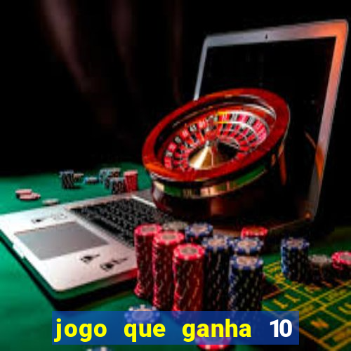 jogo que ganha 10 reais ao se cadastrar