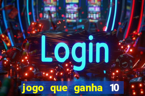 jogo que ganha 10 reais ao se cadastrar