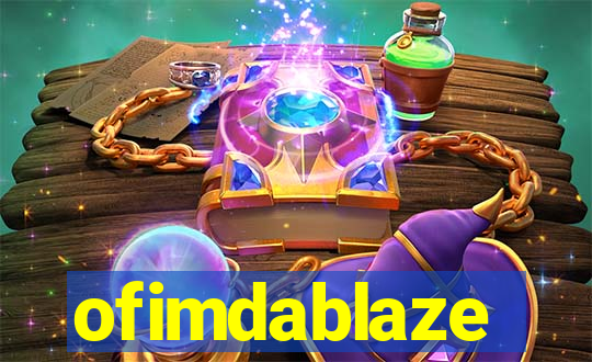 ofimdablaze