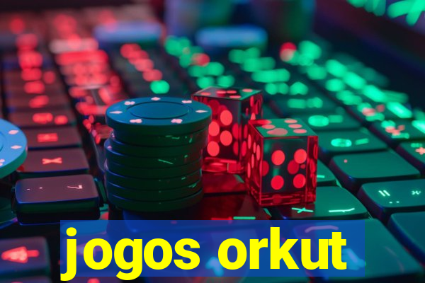 jogos orkut