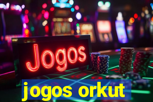 jogos orkut