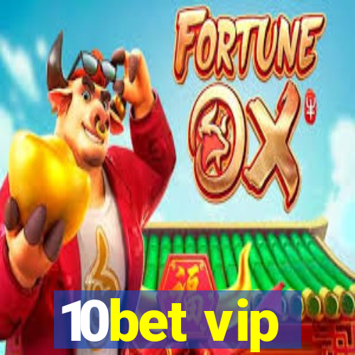 10bet vip